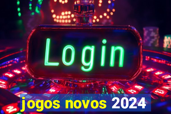 jogos novos 2024